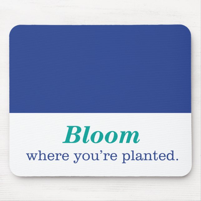 Where You're Planted Mouse Pad (Front)