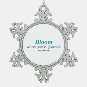 Where You're Planted Snowflake Pewter Christmas Ornament