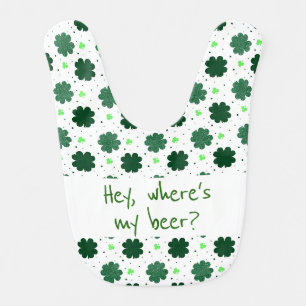 Where's my beer lucky clovers B St. Patrick's day Baby Bib