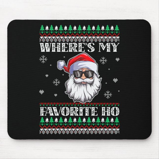 Where's-My Favorite Ho Christmas Season  Mouse Pad (Front)