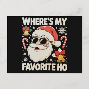 Where's My Favorite Ho Naughty Santa Claus Xmas Holiday Postcard
