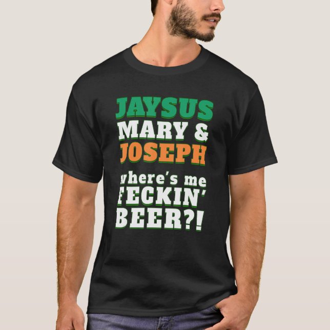 Where's My FECKING BEER Funny Irish Cuss Word Shir T-Shirt (Front)