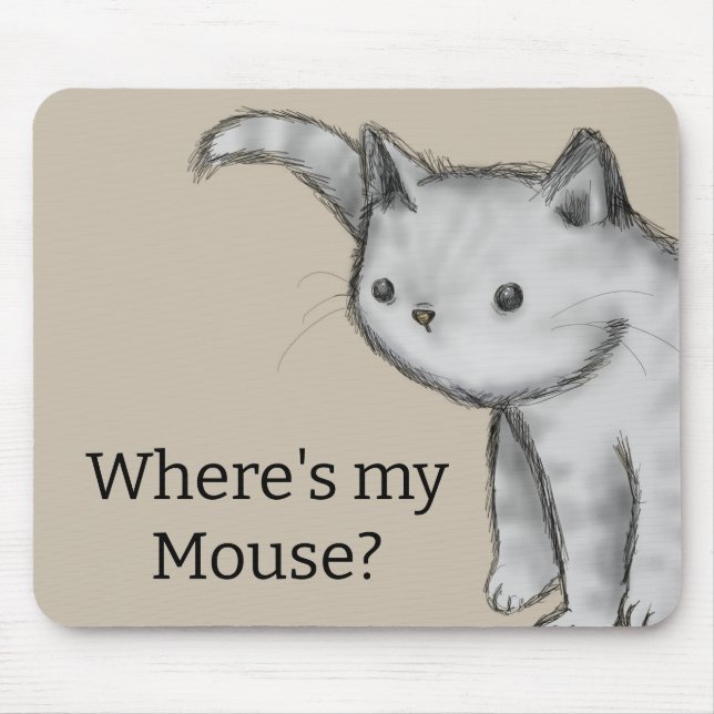 "Where's my Mouse? Whimsical Pencil Drawing Cat  Mouse Pad (Front)