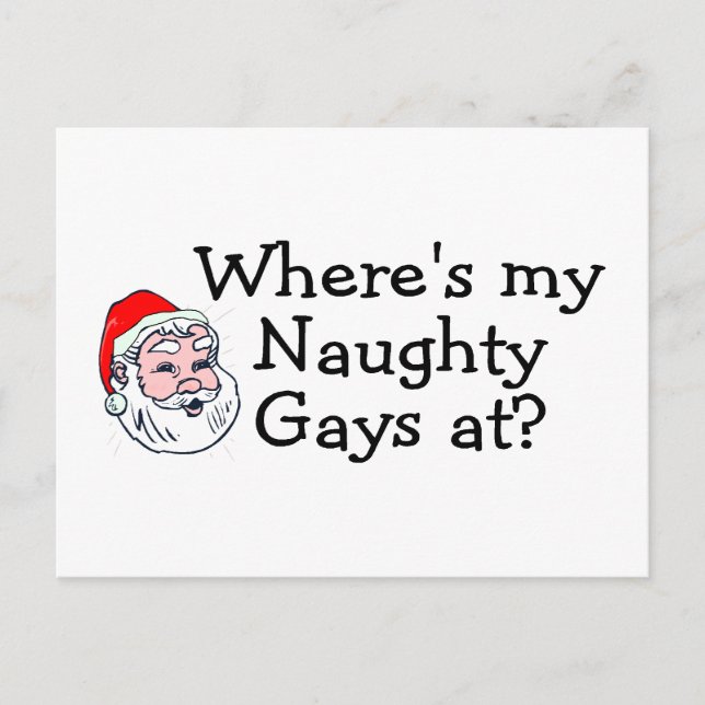 Wheres My Naughty Gays At Santa Claus Holiday Postcard (Front)