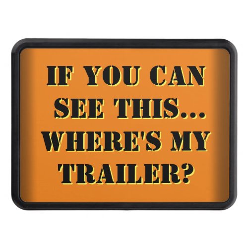 WHERES MY TRAILER Funny Hitch Cover