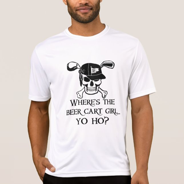 Where's The Beer Cart Girl? Performance T-Shirt (Front)