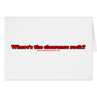 Wheres The Clearance Rack T Cards