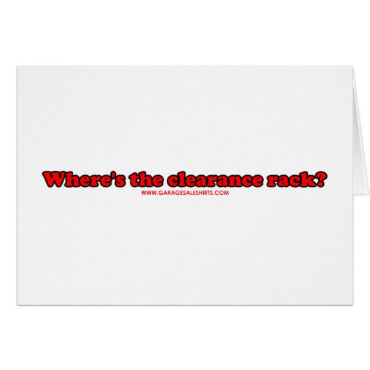 Wheres The Clearance Rack T Cards (Front Horizontal)