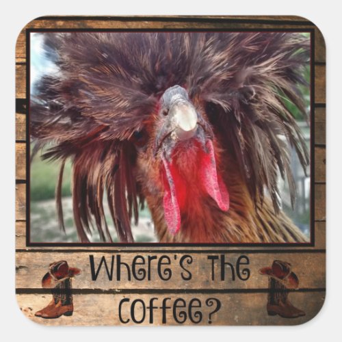 Wheres The Coffee with Polish Chicken Square Sticker