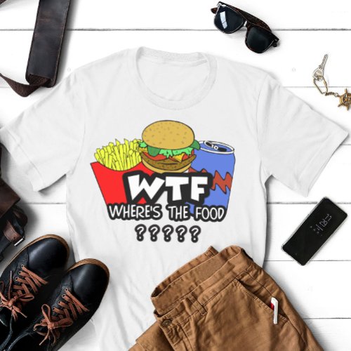 Wheres The Food Funny T_Shirt