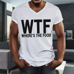Where's The Food T-Shirt Men's<br><div class="desc">Girly-Girl-Graphics at Zazzle: WTF Where's The Food LOL Funny Quotes Men's Fashion Value T-Shirt (Black Font Typography for Light T-Shirts) makes a Lovely Birthday,  Christmas,  Graduation,  Wedding,  Mother's Day,  or Any Day Gift. #girls #women #fashion #style #lol #funny #me #quotes #typography #zazzle Copyright © 2015 girly-girl-graphics</div>