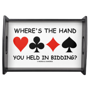 Where's The Hand You Held In Bidding? Bridge Game Serving Tray