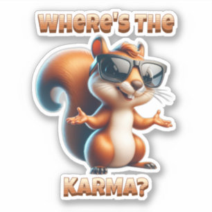 Where's the Karma Funny Squirrel in Shades Sticker