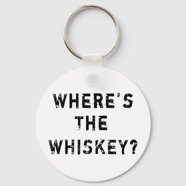 Where's The Whiskey Keychain (Front)