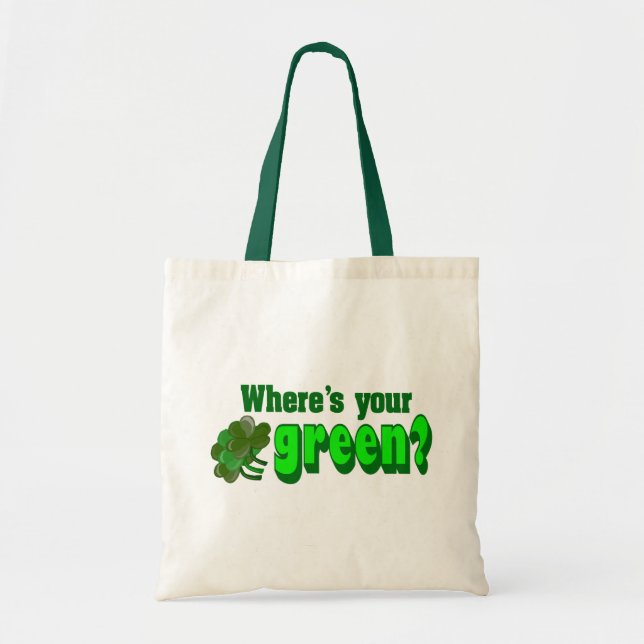 Where's Your Green Tote Bag (Front)