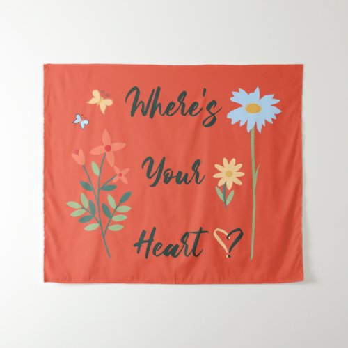 Wheres Your Heart Tapestry