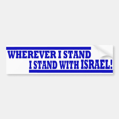 Wherever I Stand BUMPER Bumper Sticker