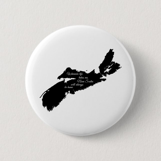 Wherever life - Nova Scotia will always be home Button (Front)