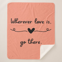 Wherever Love Is Sherpa Blanket