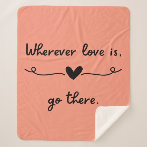 Wherever Love Is Sherpa Blanket