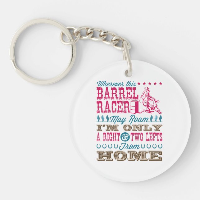 Wherever This Barrel Racer May Roam Barrel Racing Keychain (Front)
