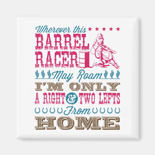 Wherever This Barrel Racer May Roam Barrel Racing Magnet (Front)