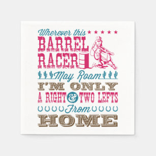 Wherever This Barrel Racer May Roam Barrel Racing Napkins