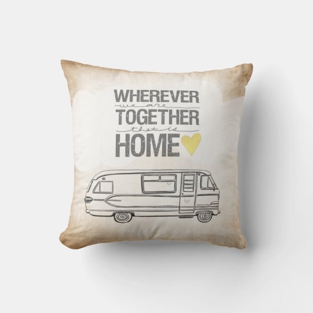 Wherever We Are Together series- Motorhome edition Throw Pillow (Front)