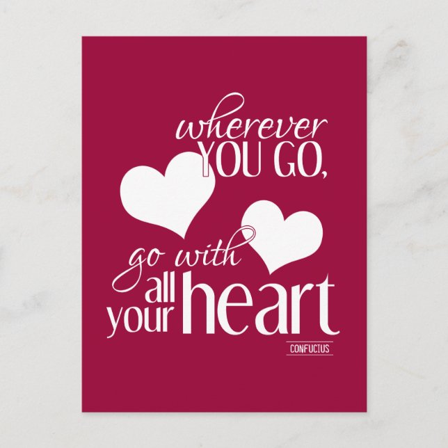 Wherever you go, go with all your Heart Postcard (Front)