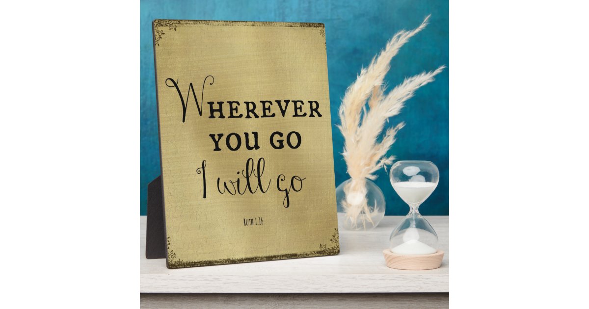 Wherever You Go I Will Go Bible Verse Plaque Zazzle Com