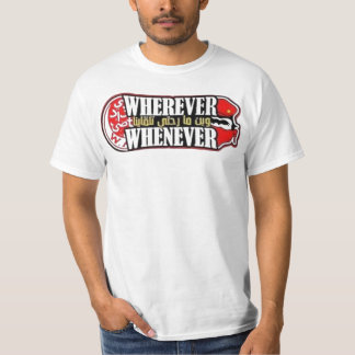 Wherever you go you find me T-Shirt