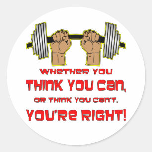 Whether You Think You Can Or Can’t You’re Right Classic Round Sticker