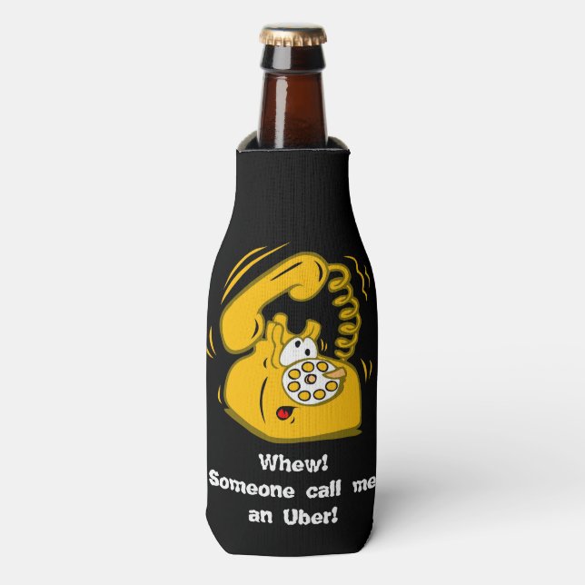Whew! Someone call me an Uber! Bottle Cooler (Bottle Front)