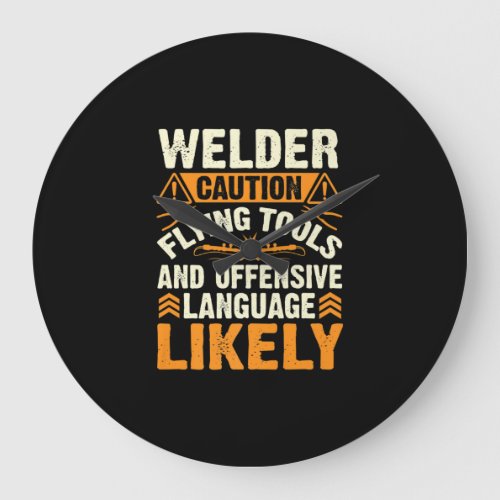 Which Caution Flying Tool  Welder poison Idea Large Clock