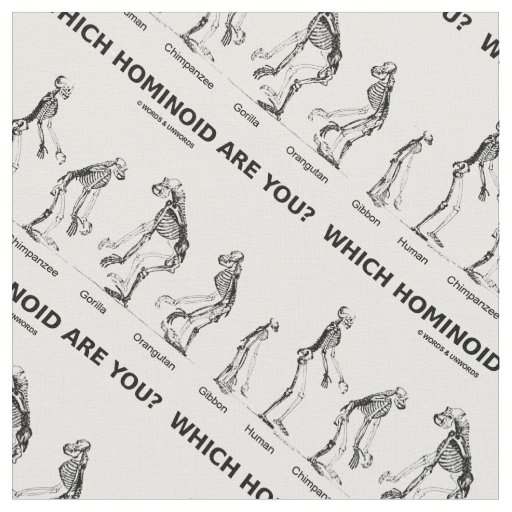Which Hominoid Are You? Hominid Skeletons Humor Fabric
