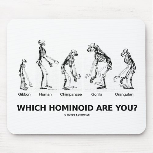 Which Hominoid Are You Hominid Skeletons Mouse Pad