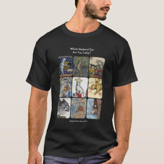 Which Medieval Cat Are You Today? - Hilariously Au T-Shirt