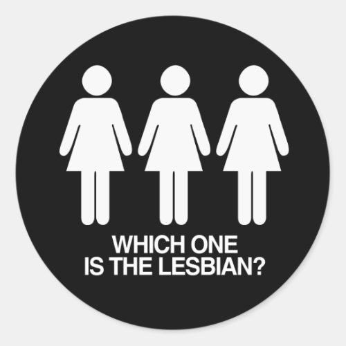 WHICH ONE IS THE LESBIAN _ WHITE _png Classic Round Sticker