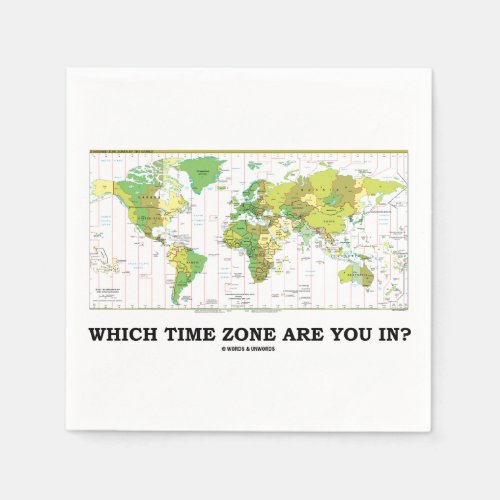 Which Time Zone Are You In World Map Paper Napkins