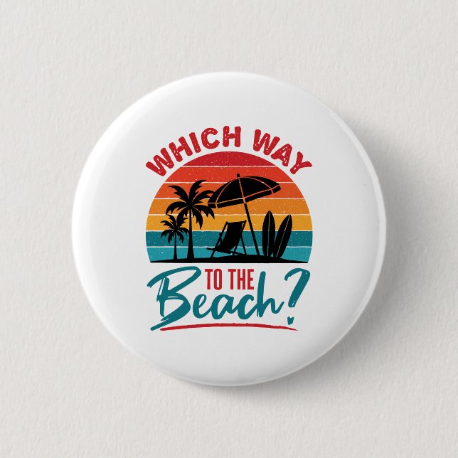 Which Way to the Beach Cute Summer Beach Lover Button (Front)