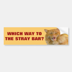 Which Way To the Stray Bar? Bumper Sticker