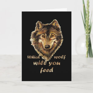 "Which wolf will you feed" Inspirational Wolf Art Card