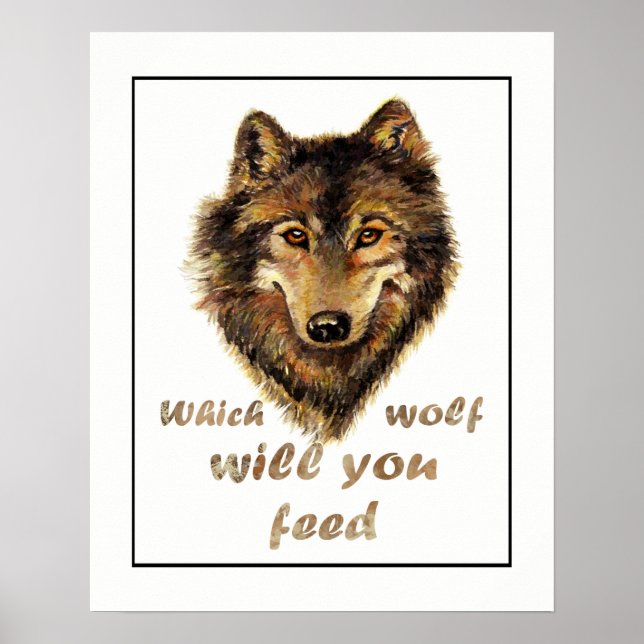 Which Wolf will you Feed? Motivational Quote Poster (Front)