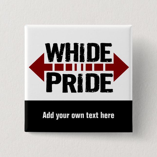 Whide Pride - For Big Boys n' Girls Pinback Button (Front)