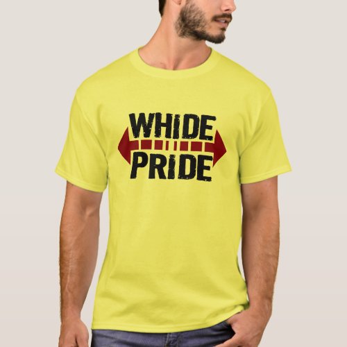 WhiDe Pride _ Wide Pride for Chubby Fatties T_Shirt