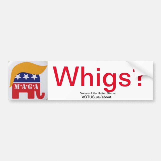 Whigs Bumper Sticker (Front)