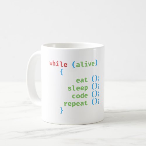 while alive _ eat sleep code repeat _ Coding Pun Coffee Mug