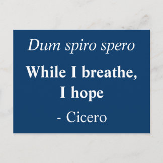 While I breath I hope - Cicero quote Postcard