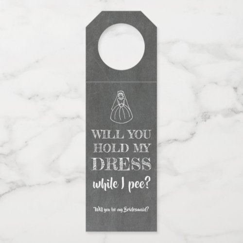 While I Pee _ Funny Bridesmaid Proposal Bottle Hanger Tag