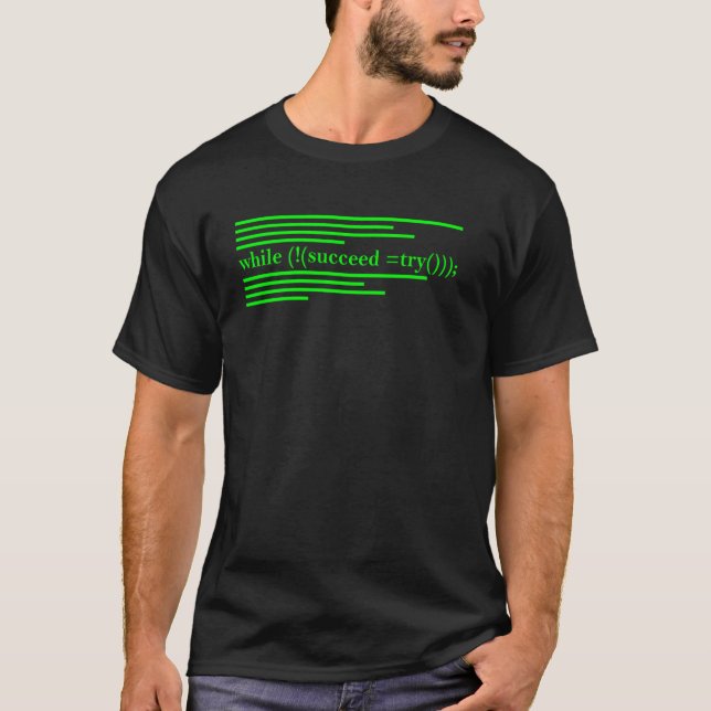 While Succeed Try Computer Programmer T-Shirt (Front)